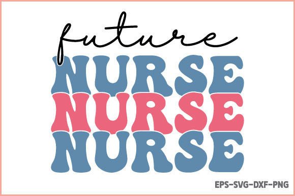 Future Nurse Sublimation: Graphics for Crafts