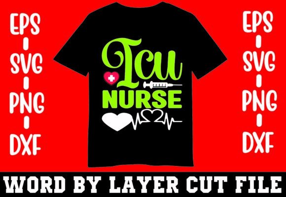 ICU Nurse T-shirt Graphics for Crafts