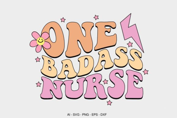 One Badass Nurse Graphics for Crafts