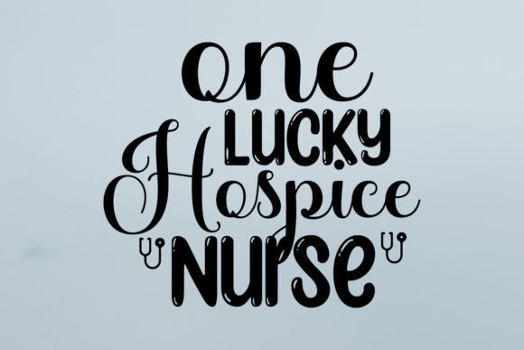 One Lucky Hospice Nurse Graphics for Crafts