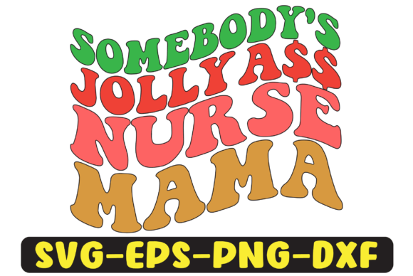 Reviewing Somebody’s Merry Nurse Mama Sublimation